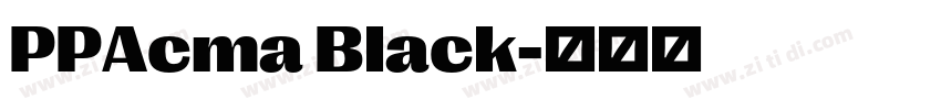 PPAcma Black字体转换